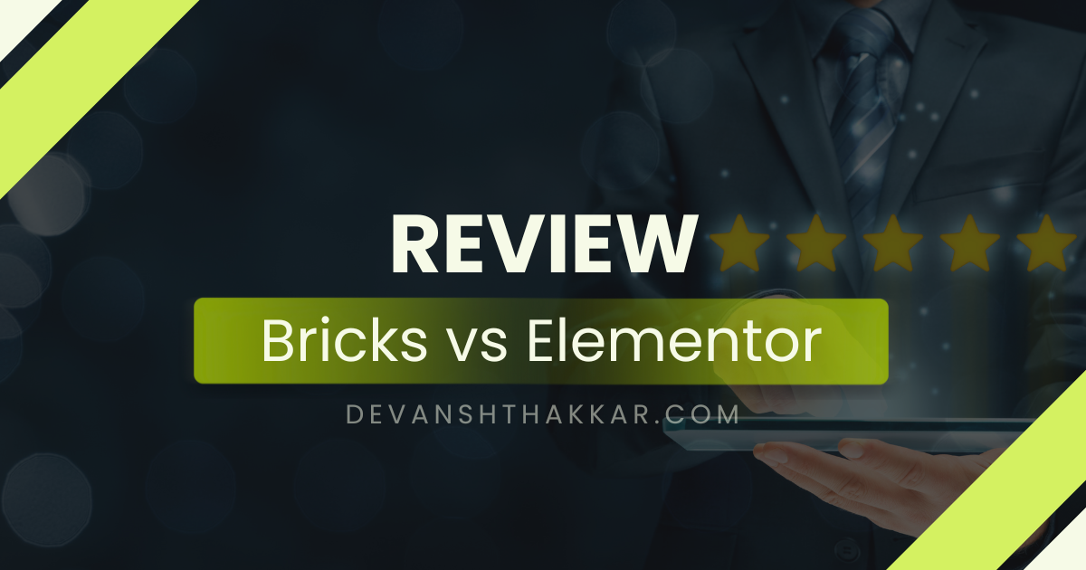 Bricks vs Elementor