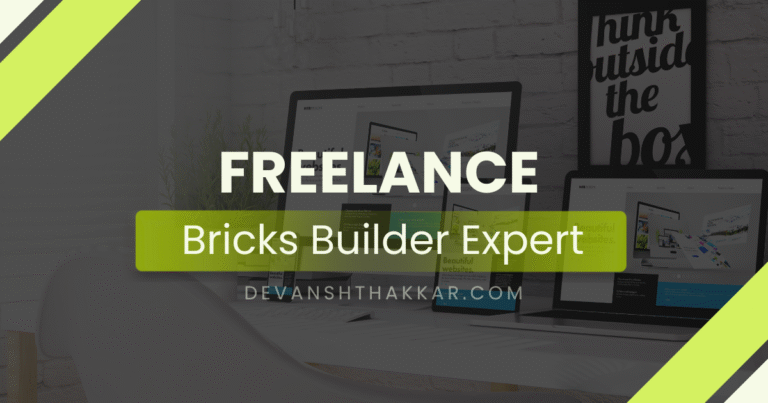 Freelance Bricks Builder Expert – My Process in 2025