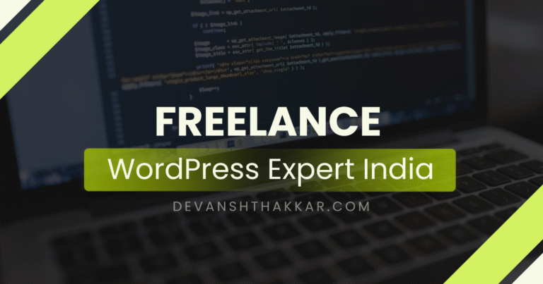 Freelance WordPress Expert India – Why Clients Hire Me