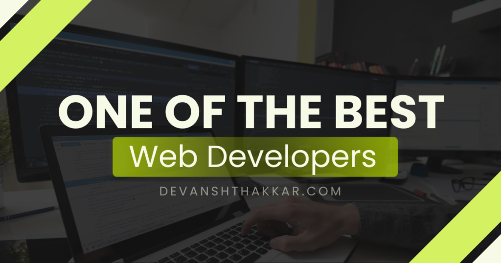 Devansh Thakkar Is the Web Expert