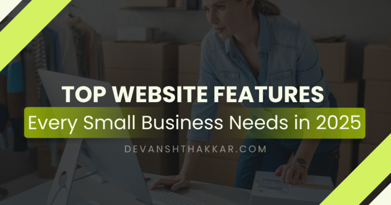 Top Website Features Every Small Business Needs in 2025
