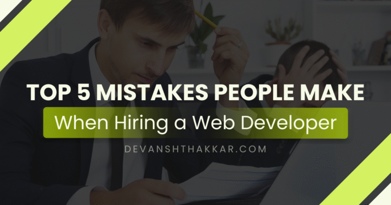 Top 5 Mistakes People Make When Hiring a Web Developer