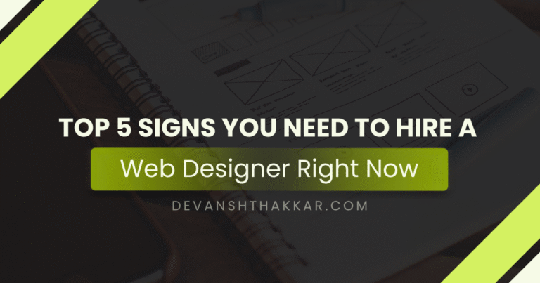 Signs You Need a Web Designer: Top 5 Reasons to Act Now
