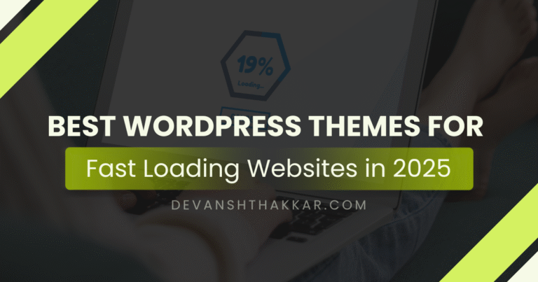 Best WordPress Themes for Fast Loading Websites in 2025
