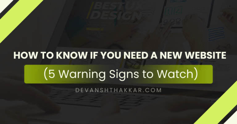 How to Know If You Need a New Website (5 Warning Signs)