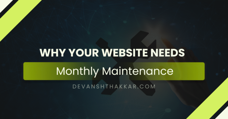 Why Your Website Needs Monthly Maintenance (And What Happens If You Skip It)