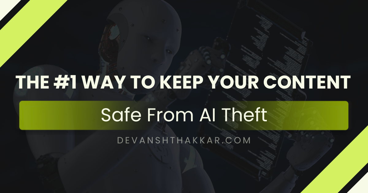 How to Keep Your Content Safe from AI Theft, Finally in 2025