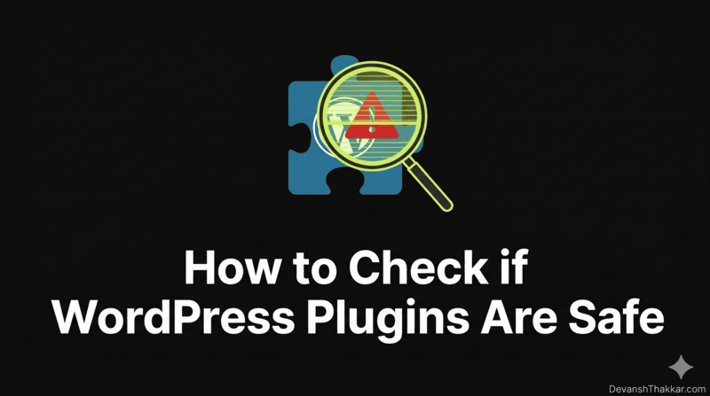 How to Check if WordPress Plugins Are Safe – 7 Steps (2026)