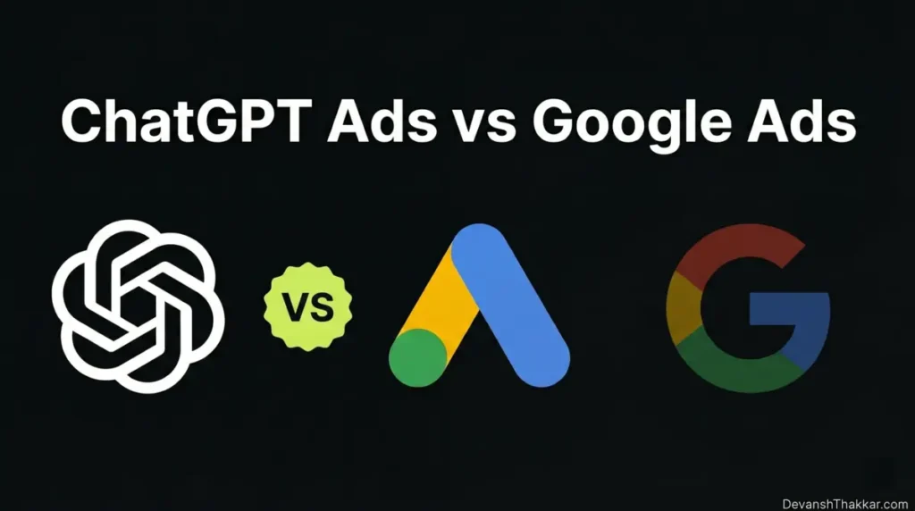 ChatGPT Ads vs Google Ads – Which Is Worth It in 2026?