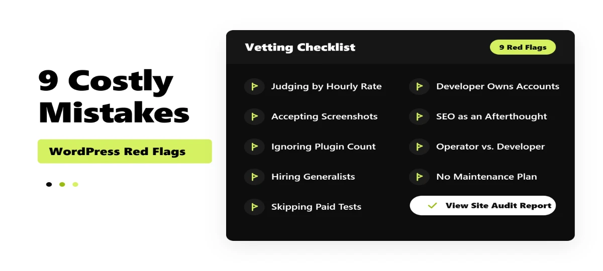 Nine WordPress developer red flags listed on a vetting checklist beside a site audit report
